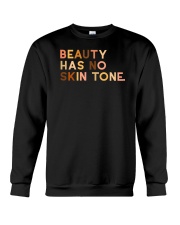 Beauty Has No Skin Tone Crewneck Sweatshirt thumbnail