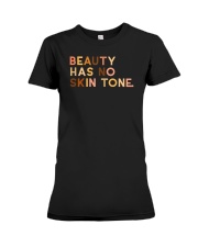 Beauty Has No Skin Tone Premium Fit Ladies Tee thumbnail