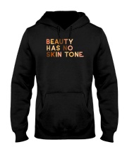 Beauty Has No Skin Tone Hooded Sweatshirt thumbnail
