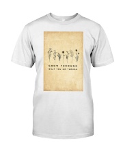 Grow Through What You Go Through Classic T-Shirt tile