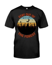 Stay Out Of The Forest Classic T-Shirt front