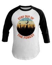 Stay Out Of The Forest Baseball Tee tile