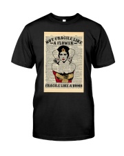 WW Not Fragile Like A Flower Fragile Like A Bomb Classic T-Shirt tile