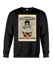 WW Not Fragile Like A Flower Fragile Like A Bomb Crewneck Sweatshirt tile