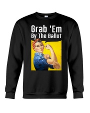 Grab 'Em By The Ballot Crewneck Sweatshirt tile
