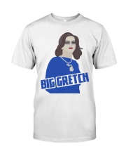 Big Gretch Classic T-Shirt front