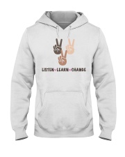 Listen Learn Change Hooded Sweatshirt tile