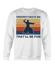 Underestimate Me That'll Be Fun - Aikido Retro Crewneck Sweatshirt tile