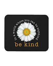 In A World Where You Can Be Anything Be Kind Daisy Mousepad tile