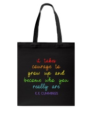 It Takes Courage To Grow Up Tote Bag tile