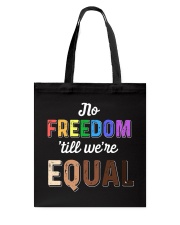 No Freedom 'Till We Equal Tote Bag thumbnail