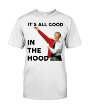 It's All Good In The Hood Premium Fit Mens Tee tile