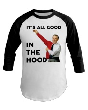 It's All Good In The Hood Baseball Tee tile