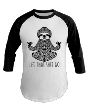 Yoga Sloth Let That Shit Go Baseball Tee tile
