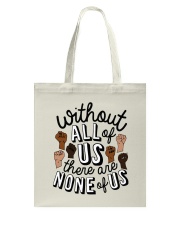 Without All Of Us There Are None Of Us Tote Bag tile