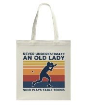 Never Underestimate An Old Lady - Table Tennis Tote Bag tile