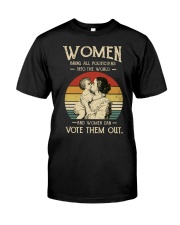 Women Belong All Politicans Into The World Classic T-Shirt front