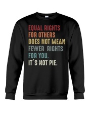 Equal rights for others does not mean fewer rights Crewneck Sweatshirt tile