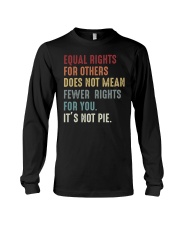 Equal rights for others does not mean fewer rights Long Sleeve Tee tile