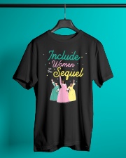 Include Women In The Sequel Classic T-Shirt lifestyle-mens-crewneck-front-3