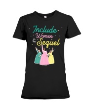 Include Women In The Sequel Premium Fit Ladies Tee tile