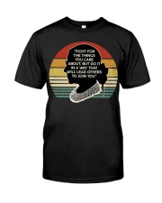 RBG Fight For The Things You Care About Retro Classic T-Shirt front