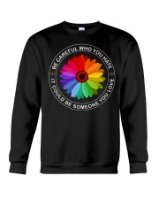Be Careful Who You Hate Crewneck Sweatshirt tile