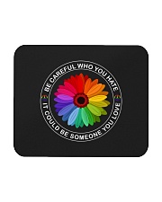Be Careful Who You Hate Mousepad tile