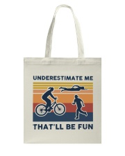 Underestimate Me That'll Be Fun - Triathlon Retro Tote Bag tile