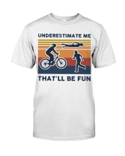 Underestimate Me That'll Be Fun - Triathlon Retro Premium Fit Mens Tee tile