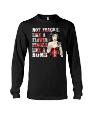 WW Not Fragile Like A Flower Fragile Like A Bomb Long Sleeve Tee tile