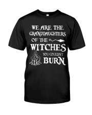 We Are The Granddaughters Of The Witches Classic T-Shirt front
