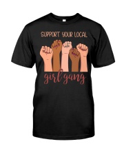 Support Your Local Girl Gang Classic T-Shirt front