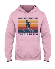 Underestimate Me That'll Be Fun - Hockey Hooded Sweatshirt front
