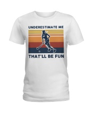 Underestimate Me That'll Be Fun - Hockey Ladies T-Shirt tile