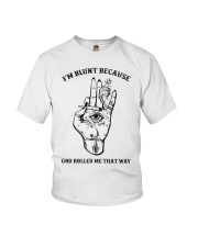 I'm Blunt Because God Rolled Me That Way Youth T-Shirt tile
