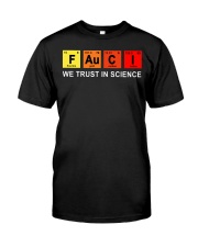 Fauci We Trust In Science Classic T-Shirt front