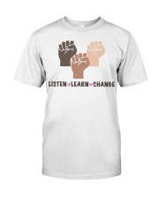 Listen Learn Change Premium Fit Mens Tee tile