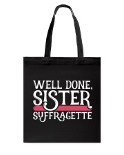 Well Done Sister Suffragette Tote Bag tile