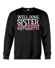 Well Done Sister Suffragette Crewneck Sweatshirt tile