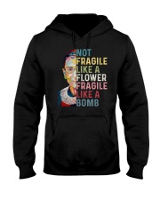 RBG Not Fragile Like A Flower Fragile Like A Bomb Hooded Sweatshirt tile