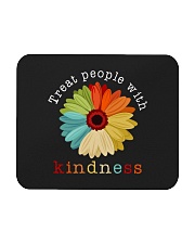 Treat People With Kindness Mousepad tile