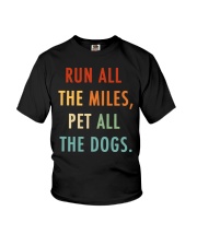 Run All The Miles Pet All The Dogs Youth T-Shirt tile