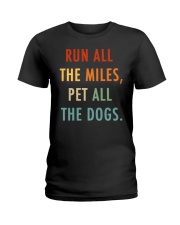 Run All The Miles Pet All The Dogs Ladies T-Shirt tile