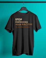 Stop Pretending Your Racism Is Patriotism Classic T-Shirt lifestyle-mens-crewneck-front-3