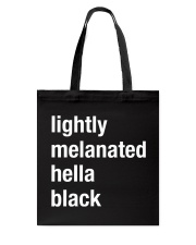 lightly melanated hella black Tote Bag tile