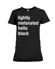 lightly melanated hella black Premium Fit Ladies Tee tile
