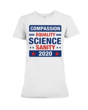 Compassion Equality Science Sanity 2020 Premium Fit Ladies Tee tile