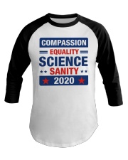 Compassion Equality Science Sanity 2020 Baseball Tee tile