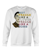 RBG Not Fragile Like A Flower Fragle Like A Bomb Crewneck Sweatshirt tile